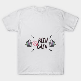 NO PAIN NO GAIN NEVER GIVE UP T-Shirt